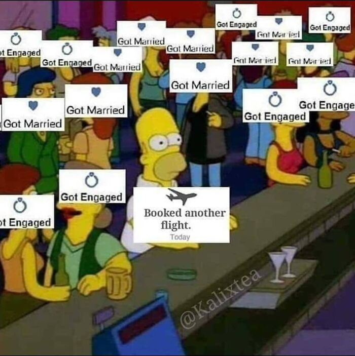A Homer Simpson travel meme surrounded by social media posts of engagements and marriages. Homer's post says Booked another flight. Great for travel memes.