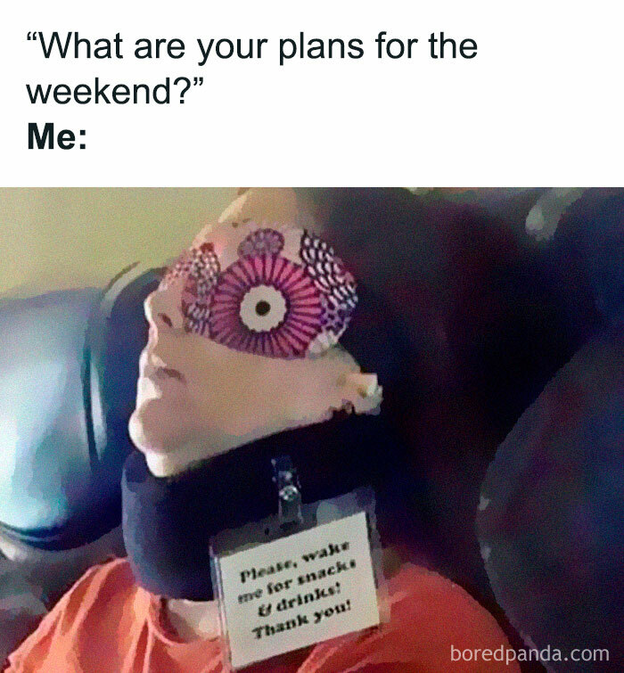 A person in a travel meme asleep with a sleep mask, neck pillow, and a sign: Please, wake me for snacks & drinks!