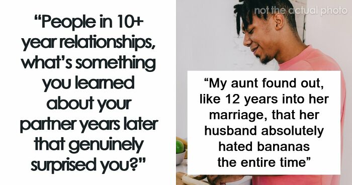 73 Surprising Things People Didn’t Know About Their Long-Term Partners For Years