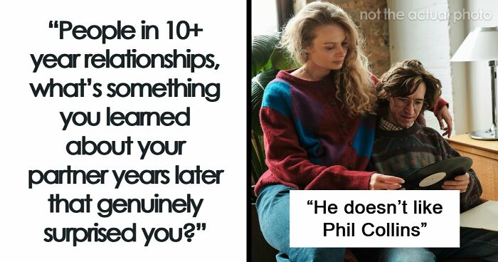 73 Surprising Things People Didn’t Know About Their Long-Term Partners For Years