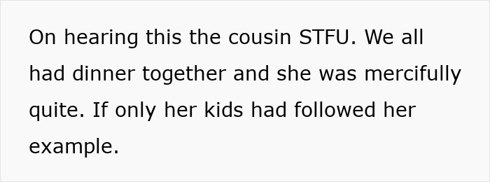 Family dinner ends with cousin silenced after entitlement debate Family dinner ends with cousin silenced after entitlement debate