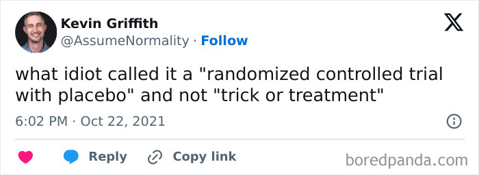 A medical meme tweet asking why a randomized controlled trial is not called trick or treatment. For doctors and nurses.