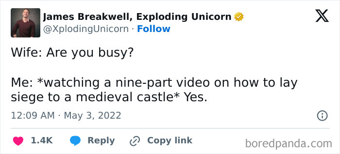 Witty tweet on married life watching medieval siege videos when busy