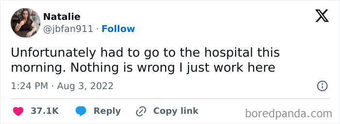 A relatable medical meme tweet: Natalie had to go to the hospital, but it is just for work. A doctor's humor.