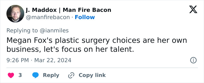 A tweet by J. Maddox supporting Megan Fox's plastic surgery choices, urging focus on her talent.
