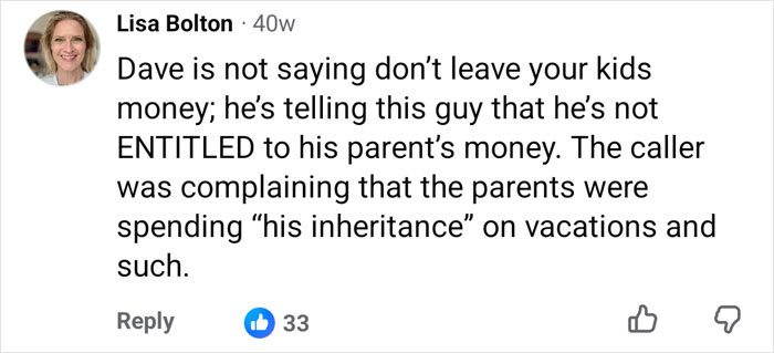Comment clarifying Dave Ramsey's view on kids' entitlement to parents inheritance Comment clarifying Dave Ramsey's view on kids' entitlement to parents inheritance