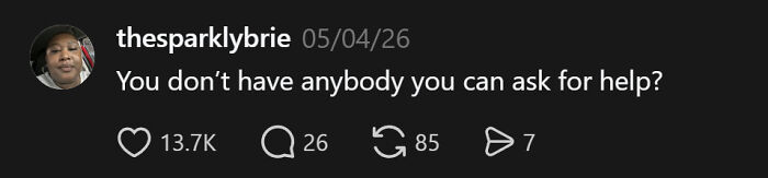 A comment from thesparklybrie asking, You don't have anybody you can ask for help? among ignorant things middle-class people say.