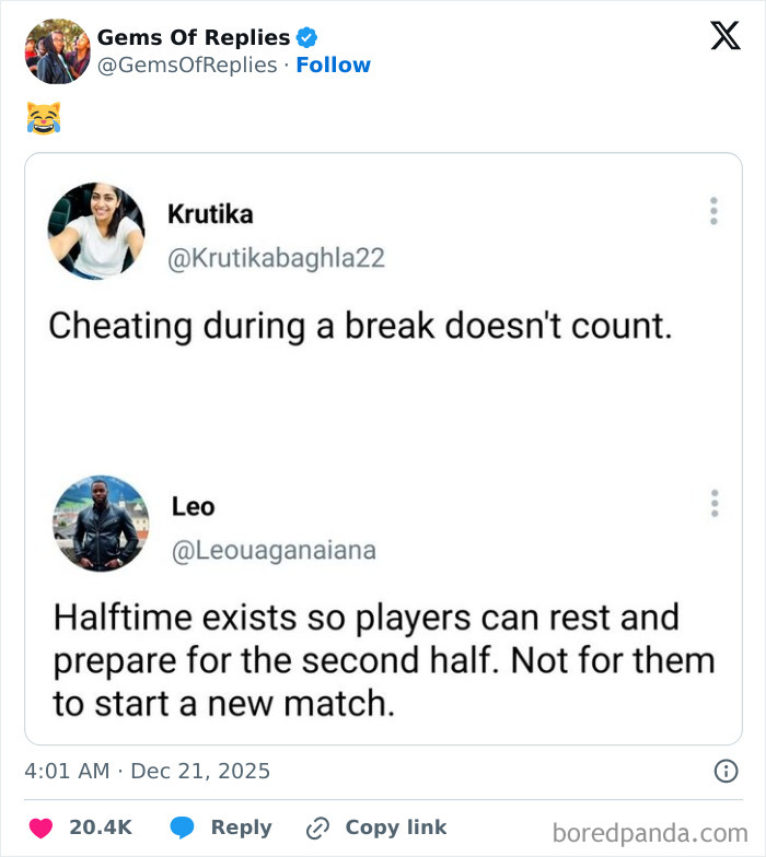 A tweet showing Krutika's post Cheating during a break doesn't count and Leo's witty comeback about halftime. A great example of a comeback.