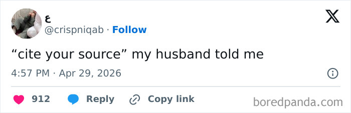 A tweet saying cite your source, my husband told me. A funny example of why having a husband is never boring.