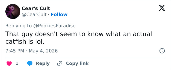 A tweet from Cear's Cult, @CearCult, replying to @PookiesParadise, stating, "That guy doesn't seem to know what an actual catfish is lol." The tweet, dated May 4, 2026, references the Sabrina Carpenter "catfish" debate.