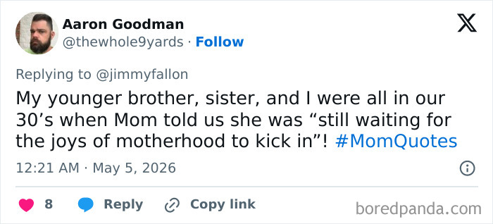 A tweet from Aaron Goodman shares a funny Mother's Day tweet about the ups and downs of motherhood, a mom waiting for the joys of motherhood to kick in.