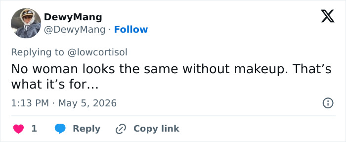 A tweet by @DewyMang stating "No woman looks the same without makeup. That's what it's for..." relates to the Sabrina Carpenter catfish accusations.