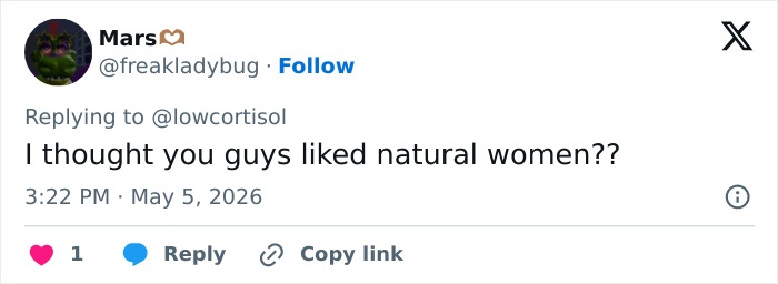 A tweet from Mars (@freakladybug) asking, I thought you guys liked natural women?? related to Sabrina Carpenter "catfish" accusations.