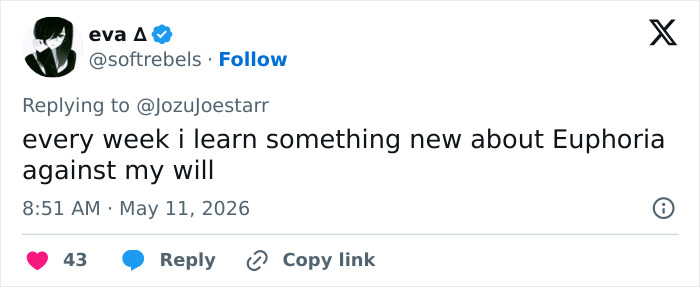 A tweet from @softrebels replying to @Jozujoestarr about learning new things about Euphoria against their will.