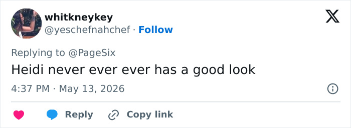 A tweet from user whitkneykey saying, Heidi never ever ever has a good look. Cannes Film Festival fashion critique. A tweet from user whitkneykey saying, Heidi never ever ever has a good look. Cannes Film Festival fashion critique.