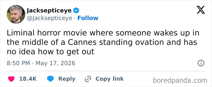 A tweet about a hilarious cinephile movie idea: liminal horror film about waking up in a Cannes standing ovation.