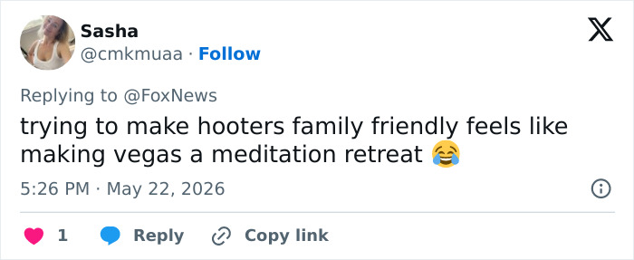 User joking that making Hooters family friendly is like turning Vegas into a meditation retreat User joking that making Hooters family friendly is like turning Vegas into a meditation retreat