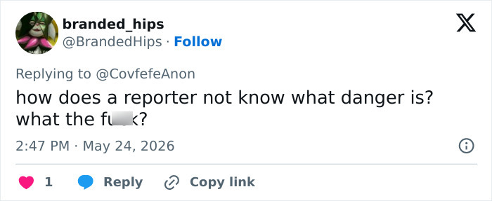 Tweet questioning reporter's awareness of danger during violent incident