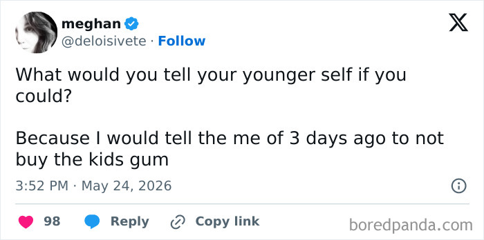 Humorous parenting advice about telling younger self not to buy kids gum