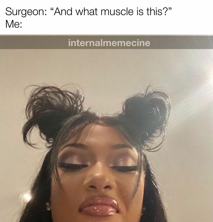 A funny medical meme showing a woman sticking her tongue out, relating to a surgeon's question. Perfect for doctors and nurses!