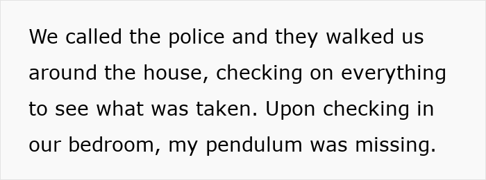 Text describing the police searching a son's house for missing items after a break-in on Valentines Day.