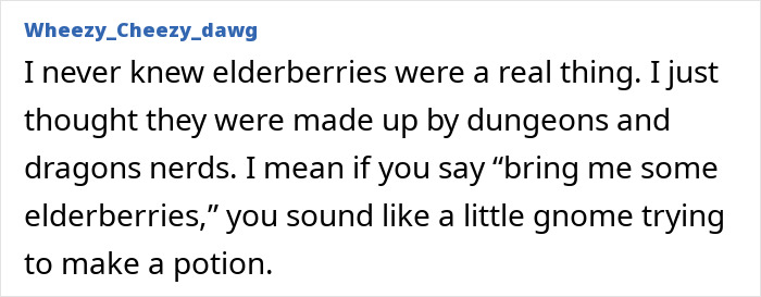 Surprise that elderberries are real and not fictional