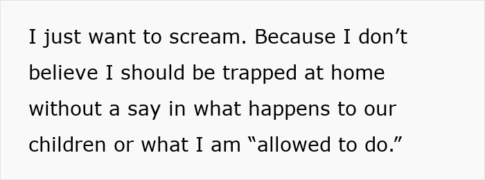 Feeling trapped at home without control over children or personal freedom in traditional SAHM roles