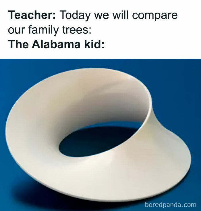 A math meme displaying a Mobius strip as an Alabama family tree. Funny memes that bring back math trauma.