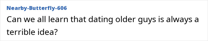 A text post by Nearby-Butterfly-606 asking if dating older men is a terrible idea, relevant to Lola Young reveals cheating.