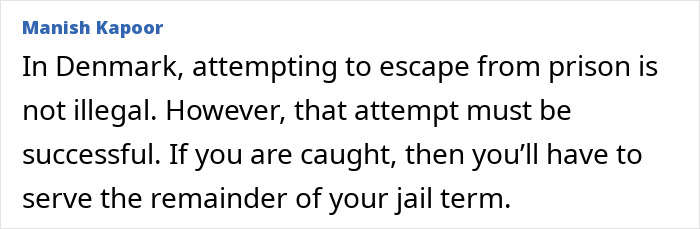 Denmark's law allows prison escape attempts only if they succeed without getting caught