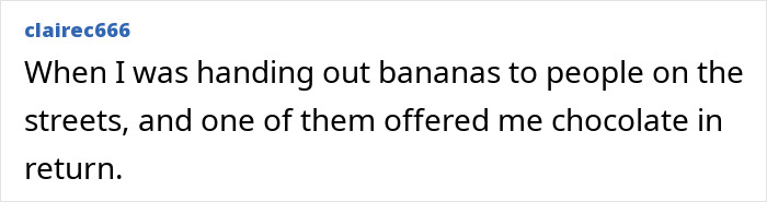 Giving bananas to homeless people and receiving chocolate as thanks