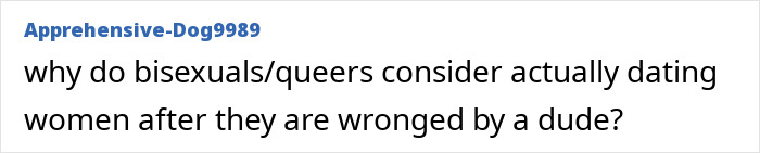 Screenshot of a Reddit post by Apprehensive-Dog9989 asking why bisexuals/queers date women after being wronged by a man, relating to cheating.