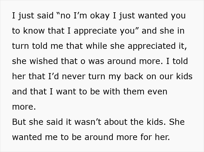 Text explaining a man regrets leaving his wife and kids, expressing he wants to be with them.