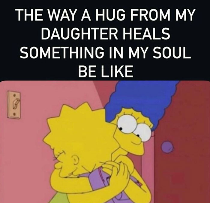 Mom meme showing Simpsons characters hugging symbolizing healing power of daughter's hug