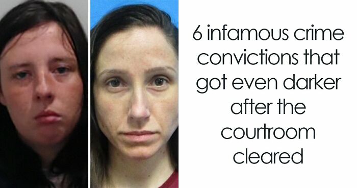 6 Infamous Crime Convictions That Got Even Darker After The Courtroom Cleared
