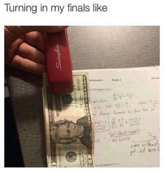Stapling cash to math exam as a random meme joke