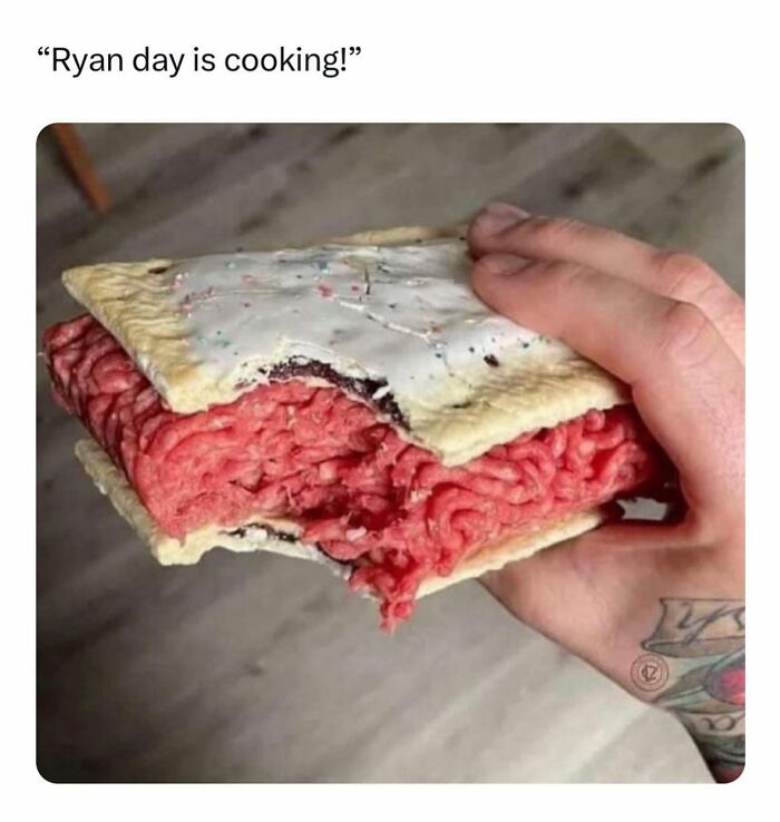 Random meme showing a frosted Pop-Tart sandwich with raw ground beef inside