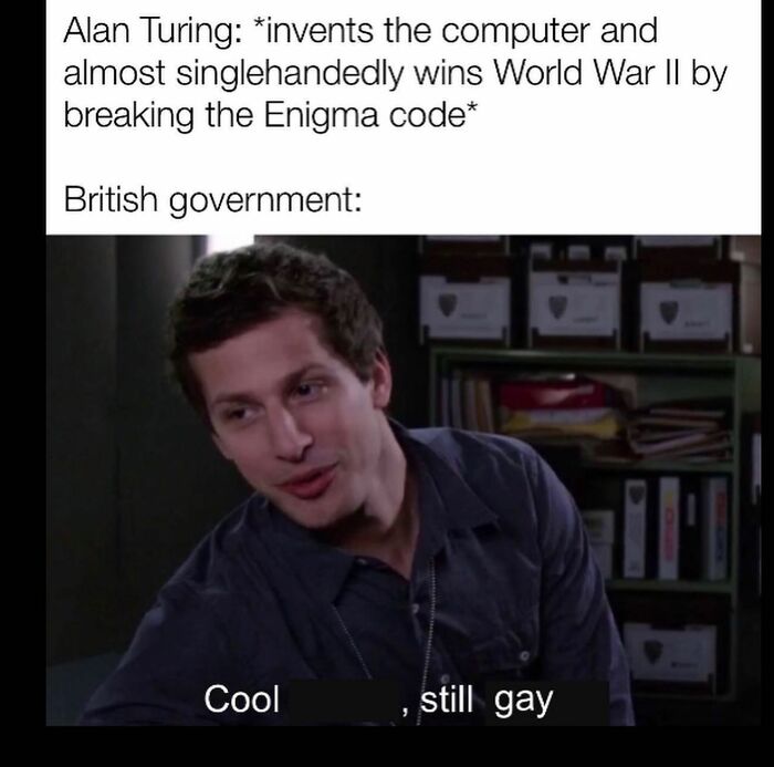Funny history memes: Andy Samberg as Jake Peralta reacting to the Alan Turing story with a dismissive expression.