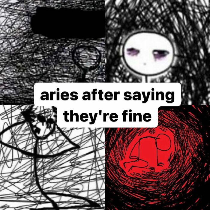 An astrology meme showing Aries after saying they're fine, with chaotic black and white scribbles and a figure in red. Relatable funny.