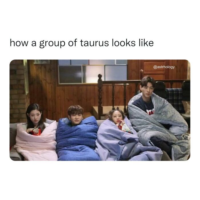 Four people wrapped in blankets on a couch, illustrating a funny astrology meme about Taurus. Relatable Zodiac sign humor.
