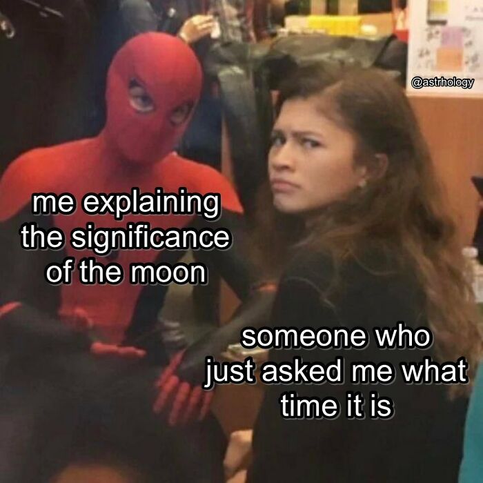 Funny astrology meme with Spider-Man explaining the moon and a confused Zendaya. Relatable for zodiac signs.