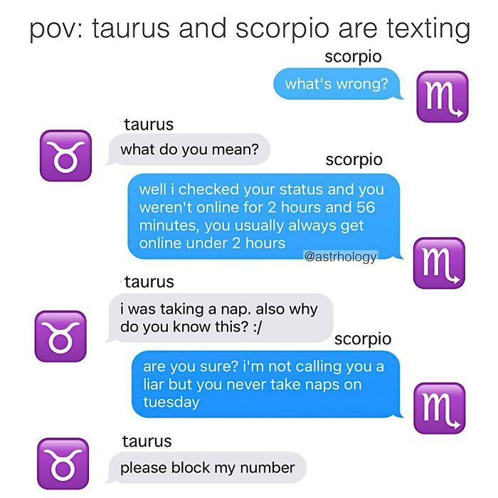 Funny astrology memes: a relatable text conversation between a Taurus and Scorpio, showcasing their zodiac sign personalities.