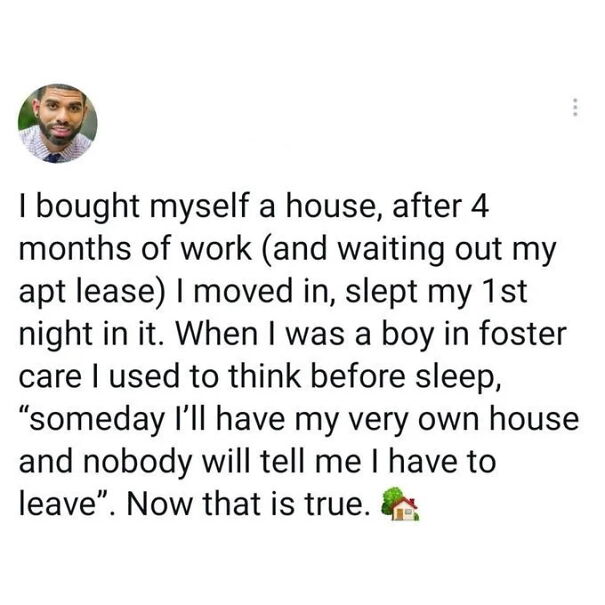 A person's positive post about achieving their dream of owning a house, a truly inspiring moment. These positive posts make your day.