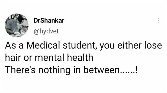 A humorous medical meme tweet from DrShankar: "As a Medical student, you either lose hair or mental health. Nothing in between!"