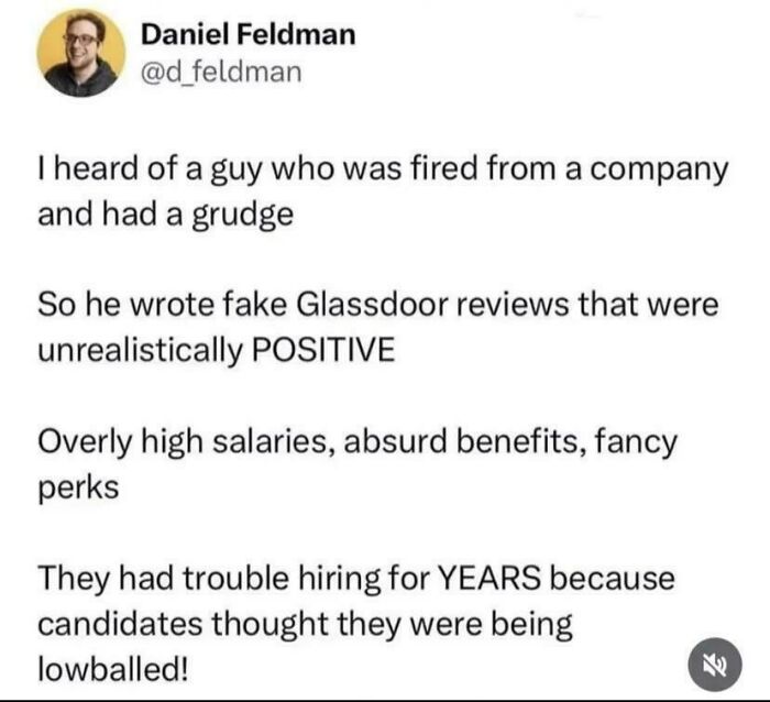 A tweet by Daniel Feldman about a former employee sabotaging hiring by posting fake positive Glassdoor reviews, causing recruiting hell.