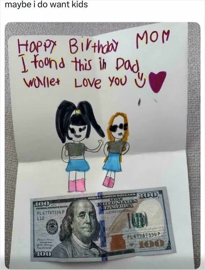 A kid's funny birthday card to mom includes a stolen $100 bill from dad's wallet. So dumb and funny!