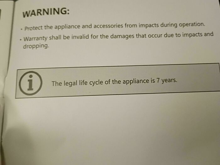 A close-up of a product manual with a warning about impacts and a note that the appliance's legal life cycle is 7 years. Posted Something Interesting.
