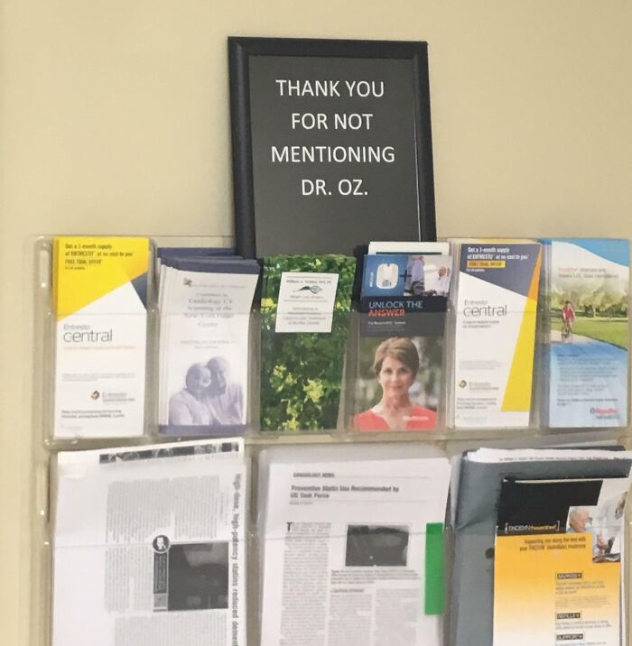 A framed sign in a doctor's office says Thank you for not mentioning Dr. Oz, showcasing doctors' awesome sense of humor.