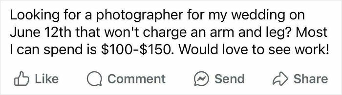 A social media post from a lunatic bride seeking a cheap wedding photographer for June 12th, budget $100-150.