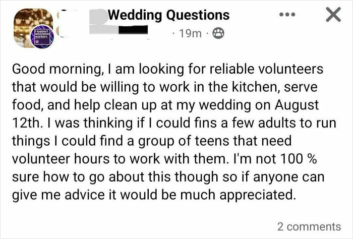 A bride seeking volunteers for her wedding, shamed online for being out of touch with reality.